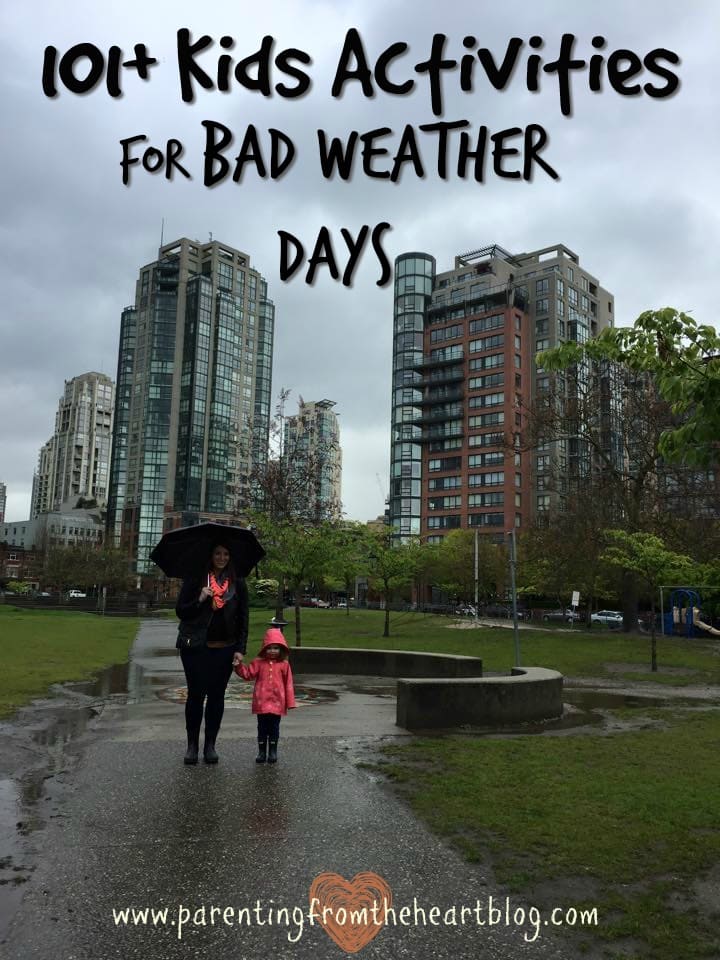 Whether you're stuck inside due to rainy weather, because your kids have a cold, or it's the dog days of summer and you just want out of the sun, every parent needs some bad weather kids activities up their sleeves. This list contains over 101 play-based activities young kids are sure to enjoy